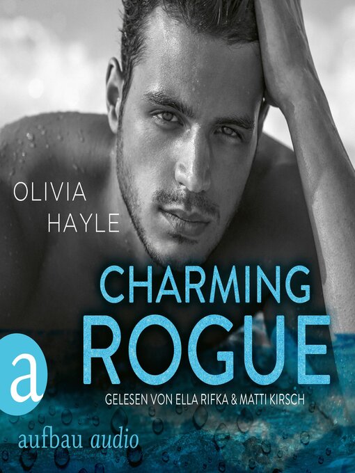 Title details for Charming Rogue--The Paradise Brothers, Band 1 (Ungekürzt) by Olivia Hayle - Available